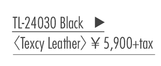 TL-24030 Black 〈Texcy Leather〉 ￥5,900+tax