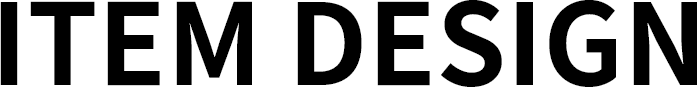 ITEM DESIGN